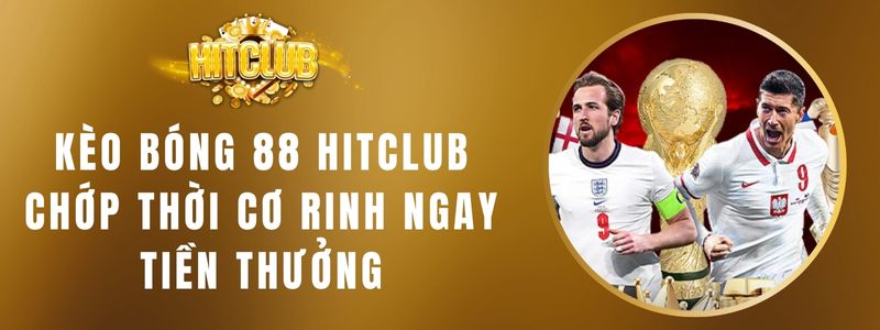 Kèo Bóng 88 Hitclub