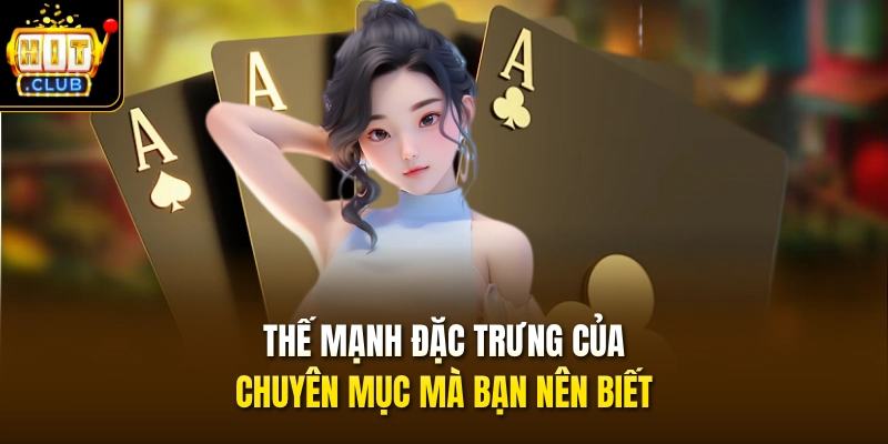 Thế mạnh đặc trưng của chuyên mục mà bạn nên biết